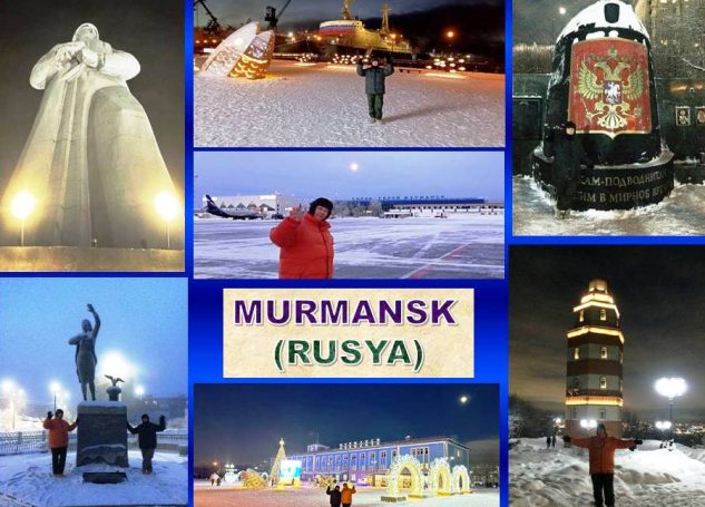 MURMANSK (DÜNYANIN KENARI) (KUZEY IŞIKLARI 5.DURAK)-RUSYA